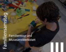 Familiensamstag im Stadtmuseum